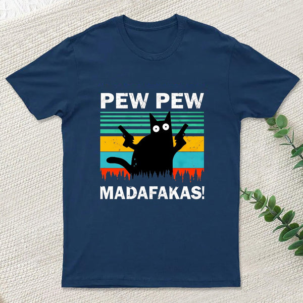 Pew Pew Madafakas T-Shirt