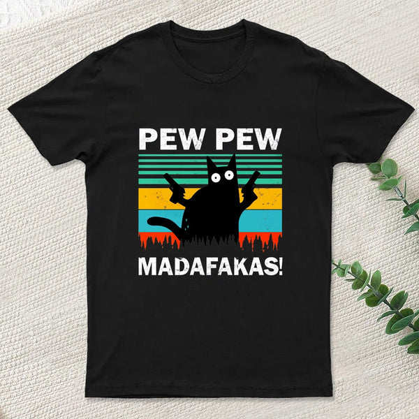 Pew Pew Madafakas T-Shirt