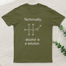 Alcohol Is A Solution T-Shirt
