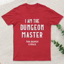 I Am The Dungeon Master T-Shirt