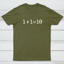 1 Plus 1 Equal 10 Binary T-Shirt