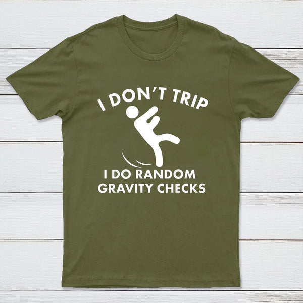 I Don'T Trip T-Shirt