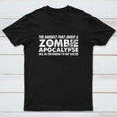 Zombie Apocalypse Hardest Part Pretending Not Excited T-Shirt
