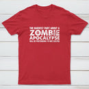 Zombie Apocalypse Hardest Part Pretending Not Excited T-Shirt