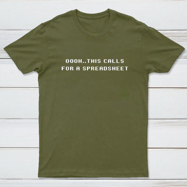 Oooh This Calls For A Spreadsheet T-Shirt