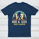 Hide And Seek World Champion T-Shirt