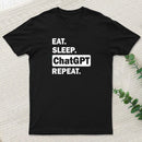 Eat Sleep Chatgpt Repeat T-Shirt