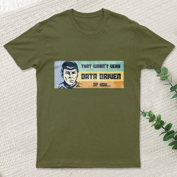 Not Very Data Driven T-Shirt