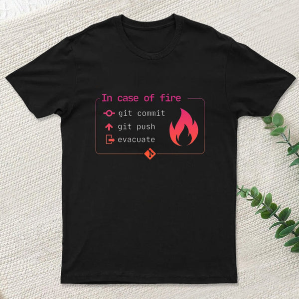 In Case Of Fire Git Commit T-Shirt