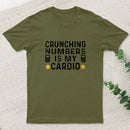 Crunching Numbers Is My Cardio Funny Accounting T-Shirt