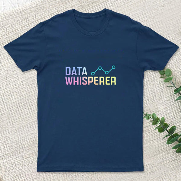 Data Whisperer T-Shirt