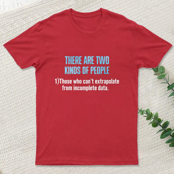 There Are Two Kind Of People T-Shirt