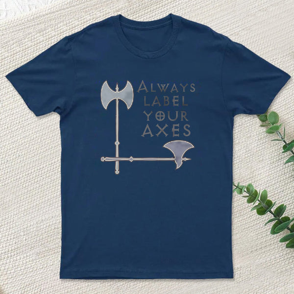 Label Your Axes Funny Math T-Shirt