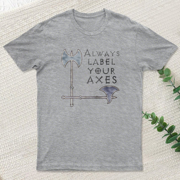 Label Your Axes Funny Math T-Shirt