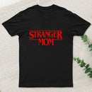 Stranger Mom T-Shirt