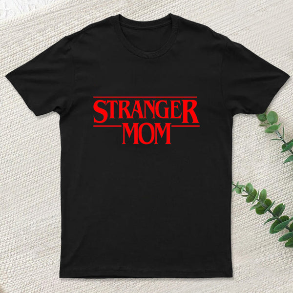 Stranger Mom T-Shirt