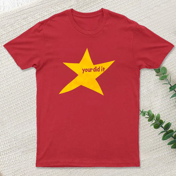Your Did It T-Shirt