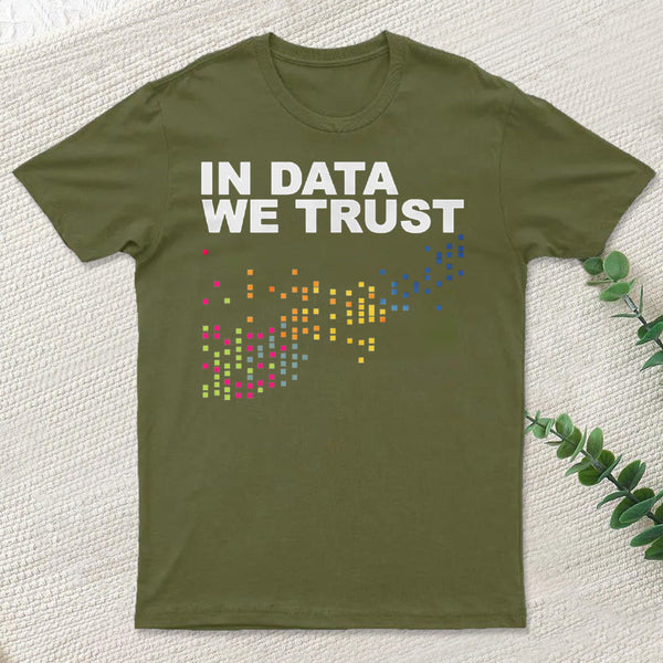 In Big Data We Trust Inkestyle T-Shirt