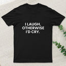 I Laugh Inkestyle T-Shirt