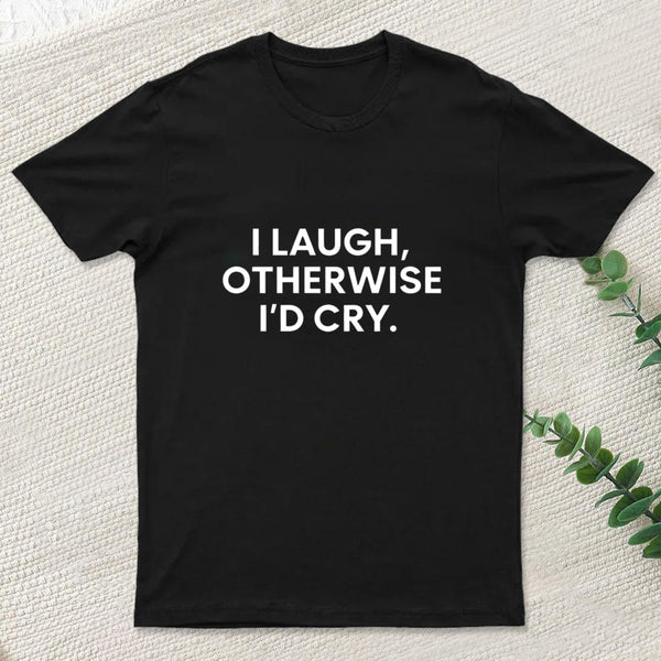 I Laugh Inkestyle T-Shirt
