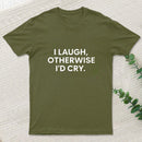 I Laugh Inkestyle T-Shirt