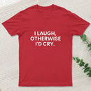 I Laugh Inkestyle T-Shirt