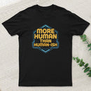 More Human Than Humor Ish Inkestyle T-Shirt