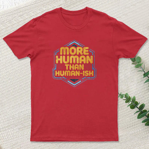 More Human Than Humor Ish Inkestyle T-Shirt