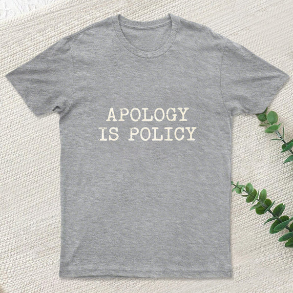 Apology Is Policy Inkestyle T-Shirt