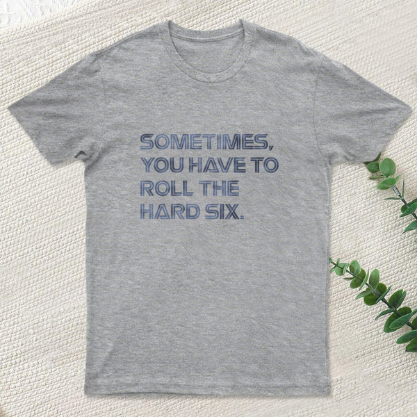 Roll The Hard Six Inkestyle T-Shirt