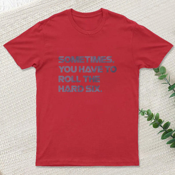 Roll The Hard Six Inkestyle T-Shirt