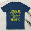 Come To The Math Side We Have Pi T-shirt