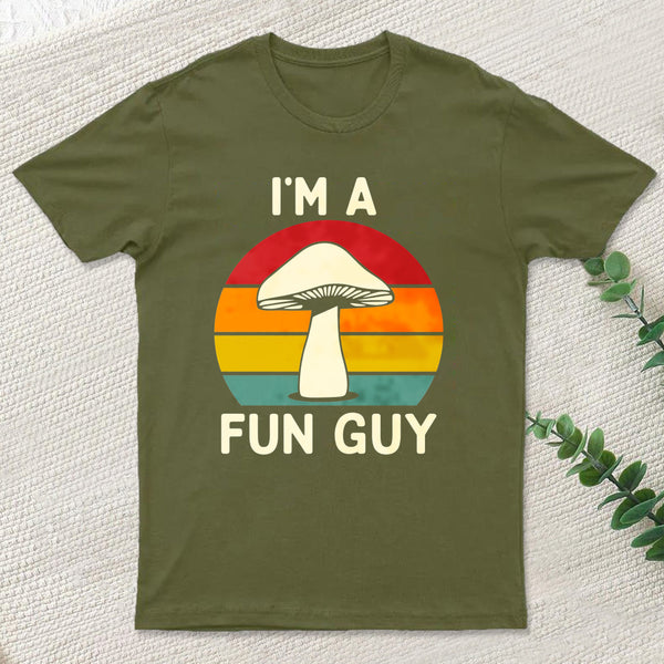 I'm a Fun Guy Funny Fungi Mushroom T-Shirt