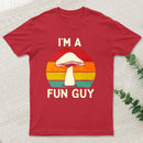 I'm a Fun Guy Funny Fungi Mushroom T-Shirt