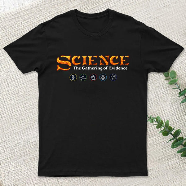 Science The Gathering of Evidence T-Shirt