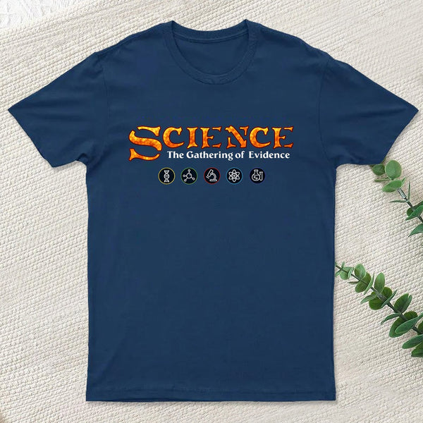Science The Gathering of Evidence T-Shirt