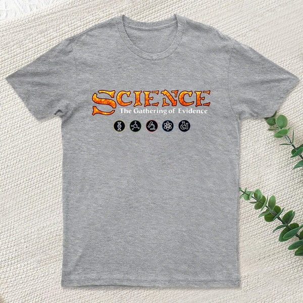 Science The Gathering of Evidence T-Shirt