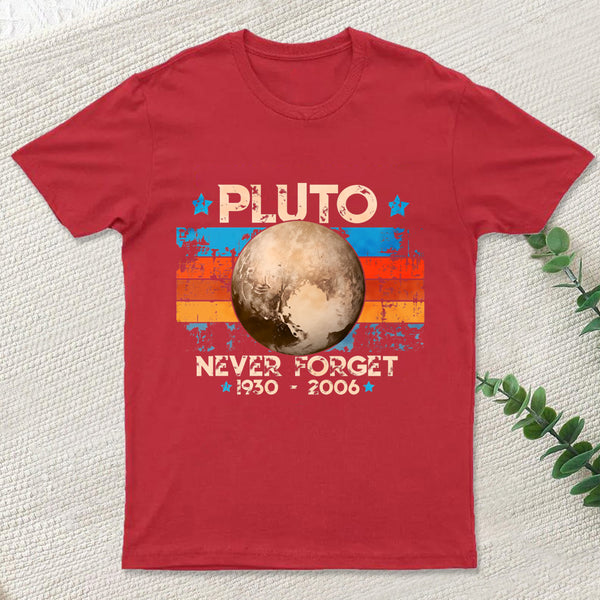 Pluto Never Forget Unisex T-Shirt