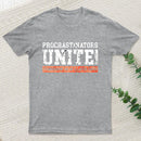 Procrastinators Unite Geek T-Shirt
