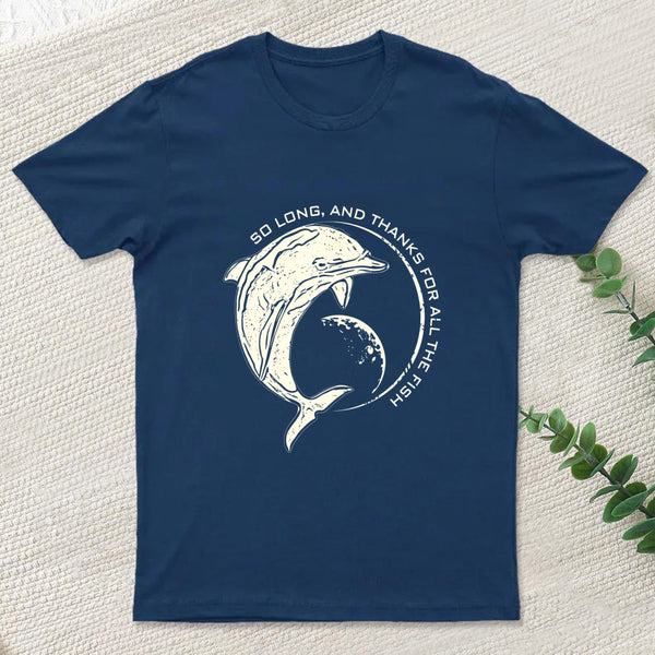 So Long, and Thanks for All the Fish T-Shirt