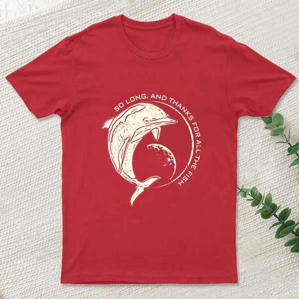 So Long, and Thanks for All the Fish T-Shirt
