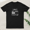 I Don't Get Older T-Shirt