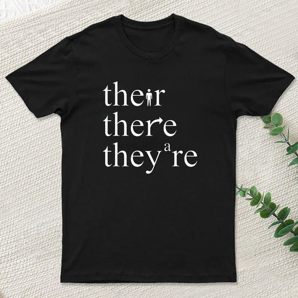 There Their They're Funny Grammar T-Shirt