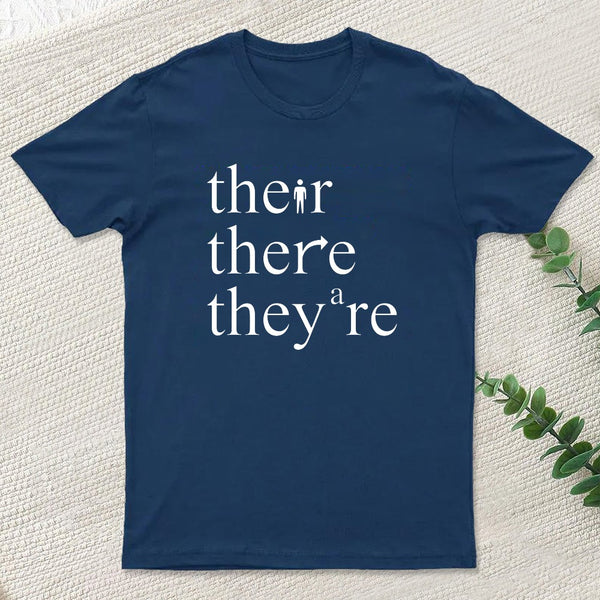 There Their They're Funny Grammar T-Shirt