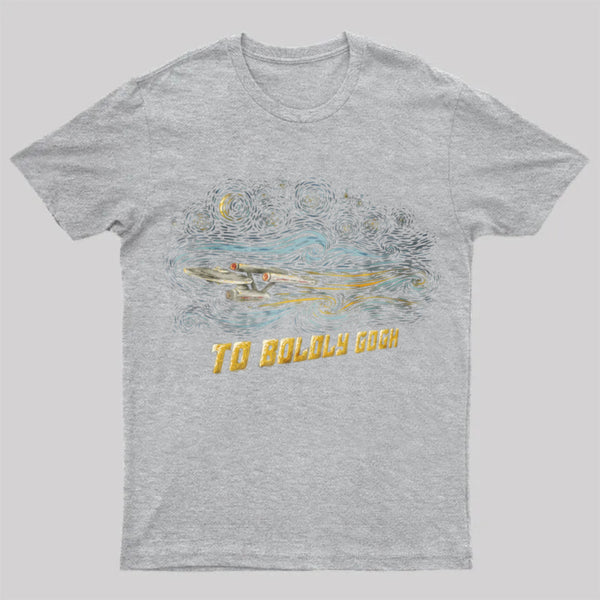 To Boldly Gogh T-Shirt