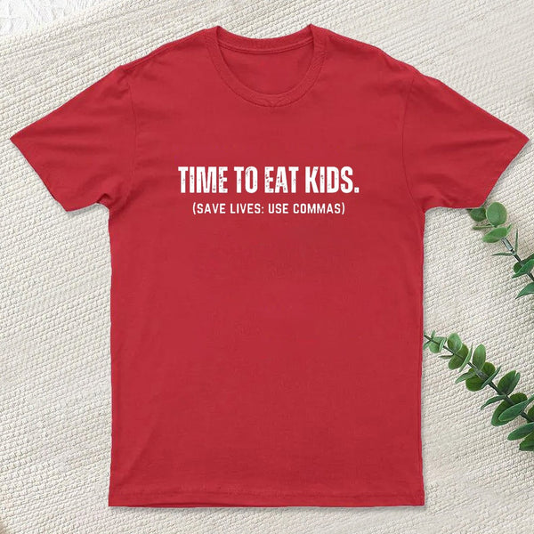 Save Lives Use Commas - Punctuation T-Shirt