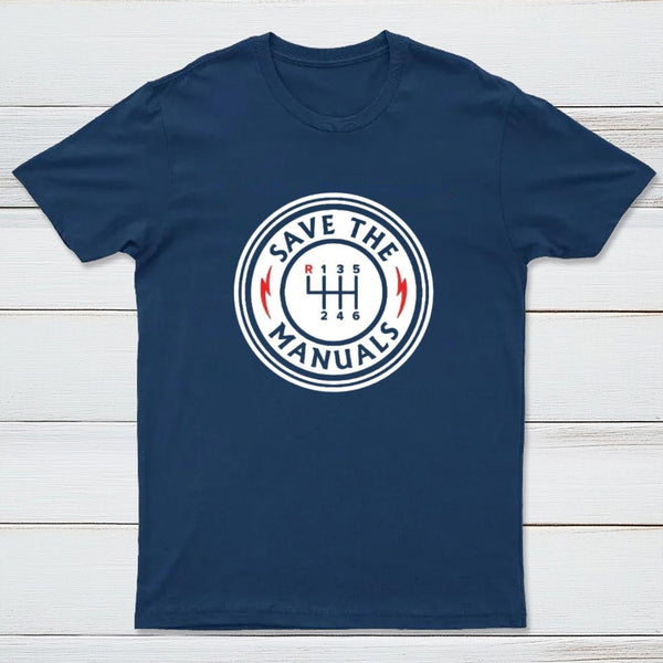 Save The Manuals T-Shirt