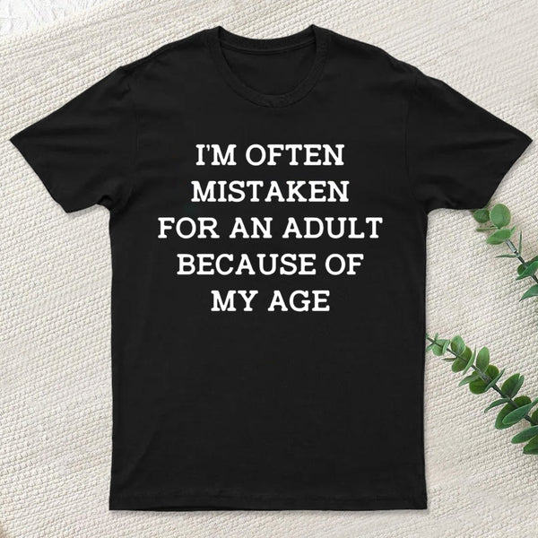 Mistaken For An Adult T-Shirt