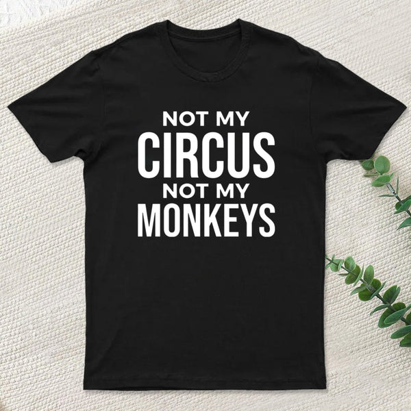 Not My Monkeys T-Shirt