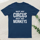 Not My Monkeys T-Shirt